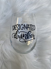 Load image into Gallery viewer, Designated Drinker Wine Glass