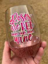 Load image into Gallery viewer, Roses are Red Blah Blah Blah Peek a Boo Wine Glass