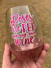Load image into Gallery viewer, Roses are Red Blah Blah Blah Peek a Boo Wine Glass
