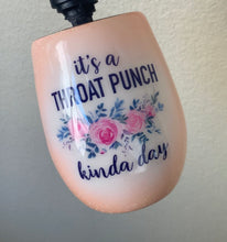 Load image into Gallery viewer, *CUSTOM ORDER*  for It’s a Throat Punch Kind of Day Wine Glass
