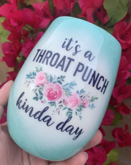 *CUSTOM ORDER*  for It’s a Throat Punch Kind of Day Wine Glass
